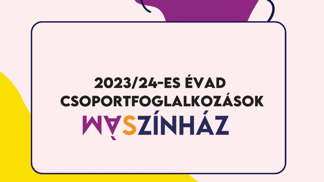 TAJEKOZTATO Foglalkozasok MaSzinhaz 2023-24