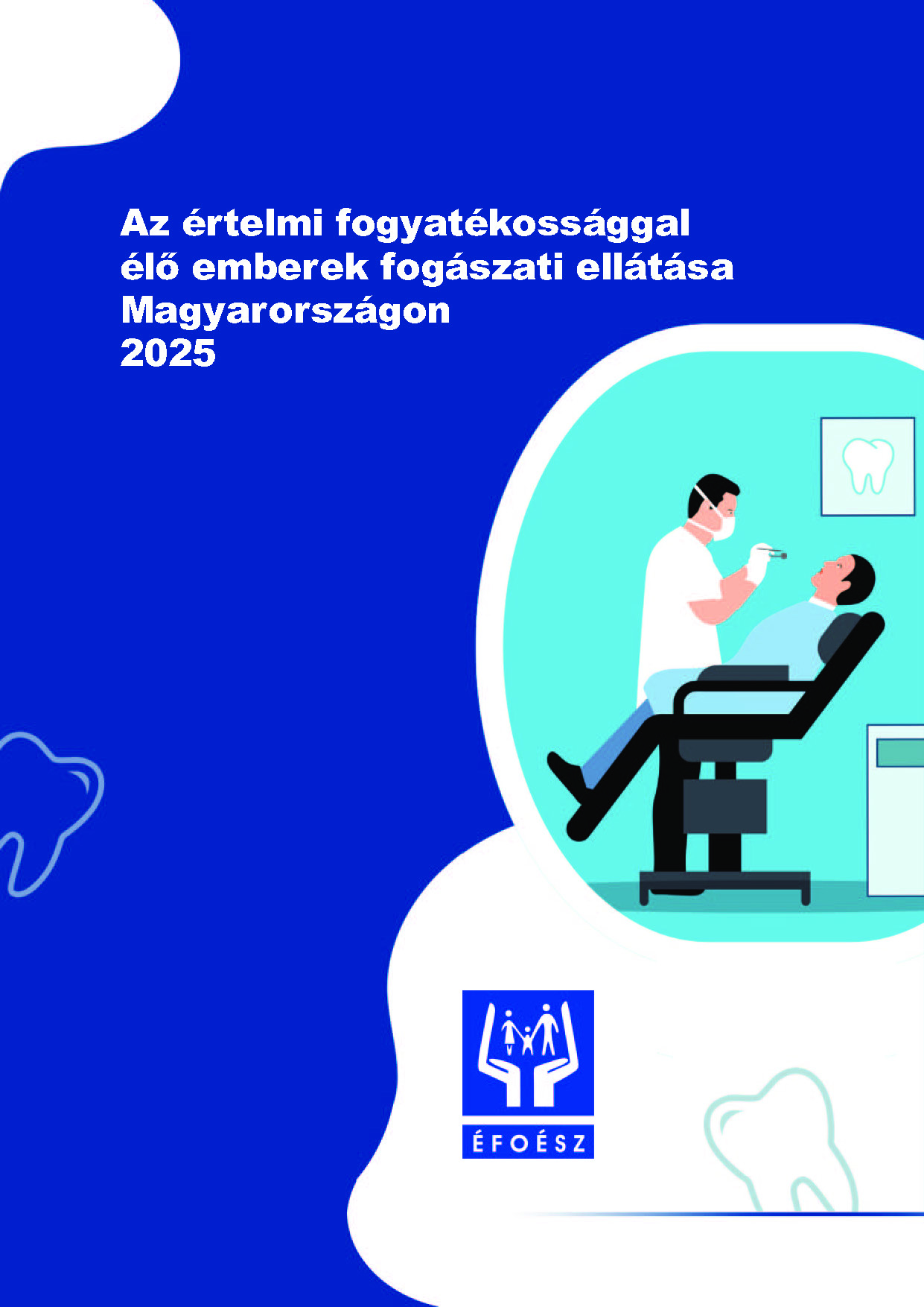Az értelmi fogyatékossággal élő emberek fogászati ellátása Magyarországon